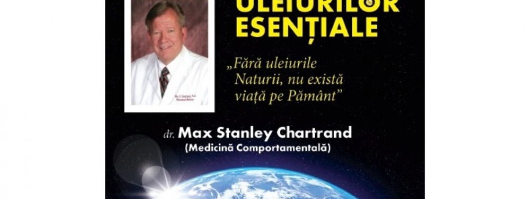 Despre Dr.Max Chartrand, autor al cartii ''Puterea incredibila a uleiurilor esentiale''