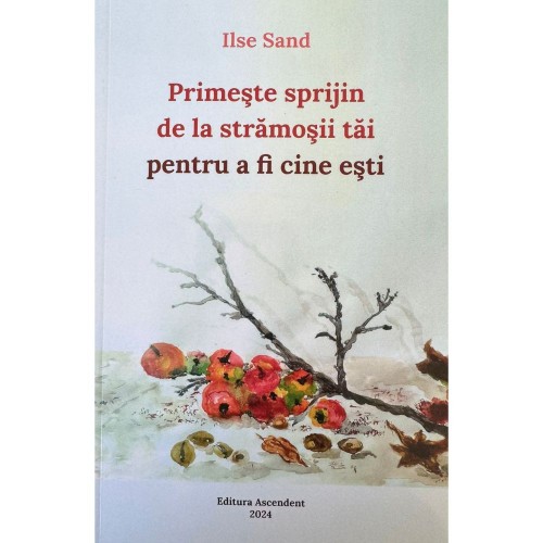 Primește sprijin de la strămoșii tăi pentru a fi cine ești - Ilse Sand