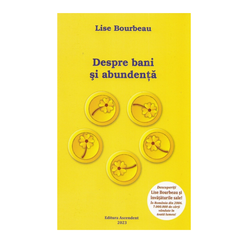 despre bani si abundenta, ed. 2023, in lb.romana -Lise Bourbeau