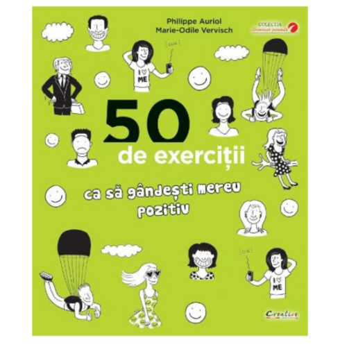 50 de exercitii ca sa gandesti mereu pozitiv -Philippe Auriol lb.romana