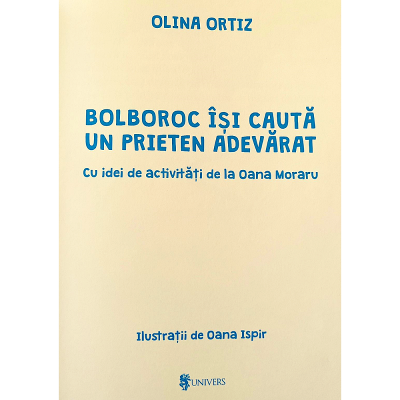 Bolboroc isi cauta un prieten adevarat - de Olina Ortiz, cu idei de activitati de la Oana Moraru
