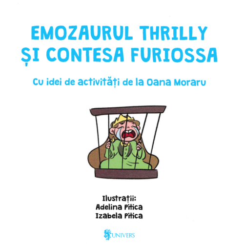 Emozaurul Thrilly si Contesa Furioasa- de Olina Ortiz, cu idei de activitati de la Oana Moraru